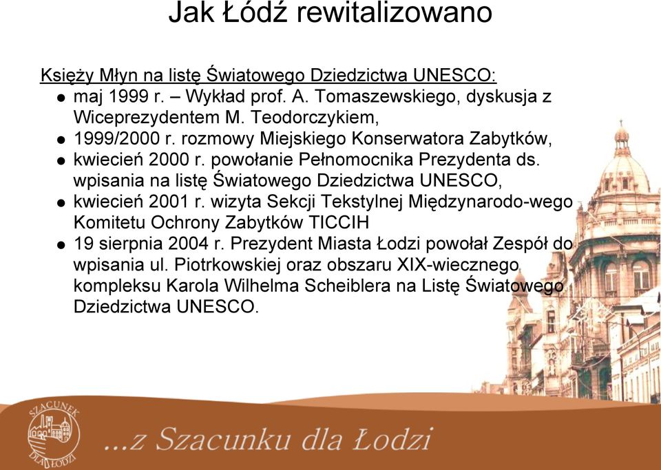 wpisania na listę Światowego Dziedzictwa UNESCO, kwiecień 2001 r.