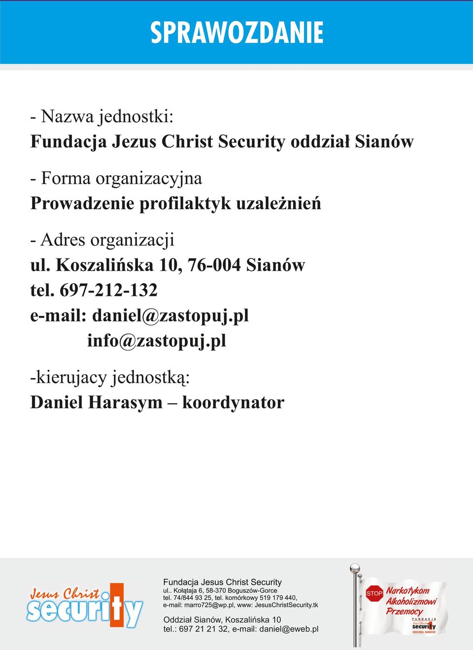 organizacji ul. Koszalińska 10, 76-004 Sianów tel.