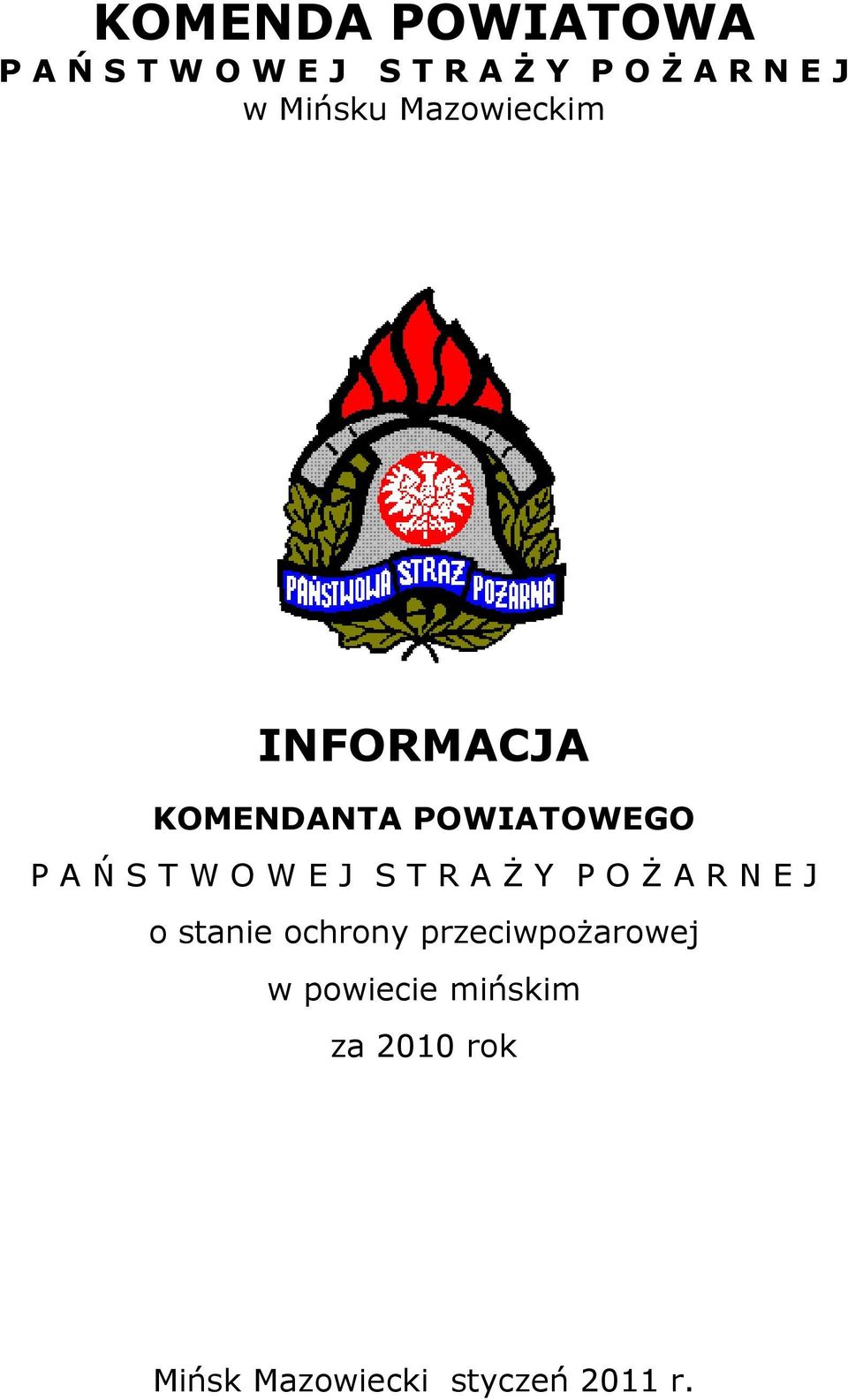 O W E J S T R A Ż Y P O Ż A R N E J o stanie ochrony