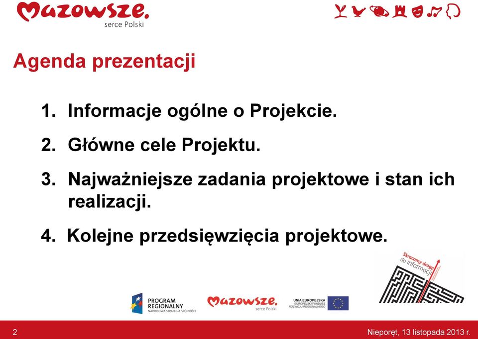 Główne cele Projektu. 3.