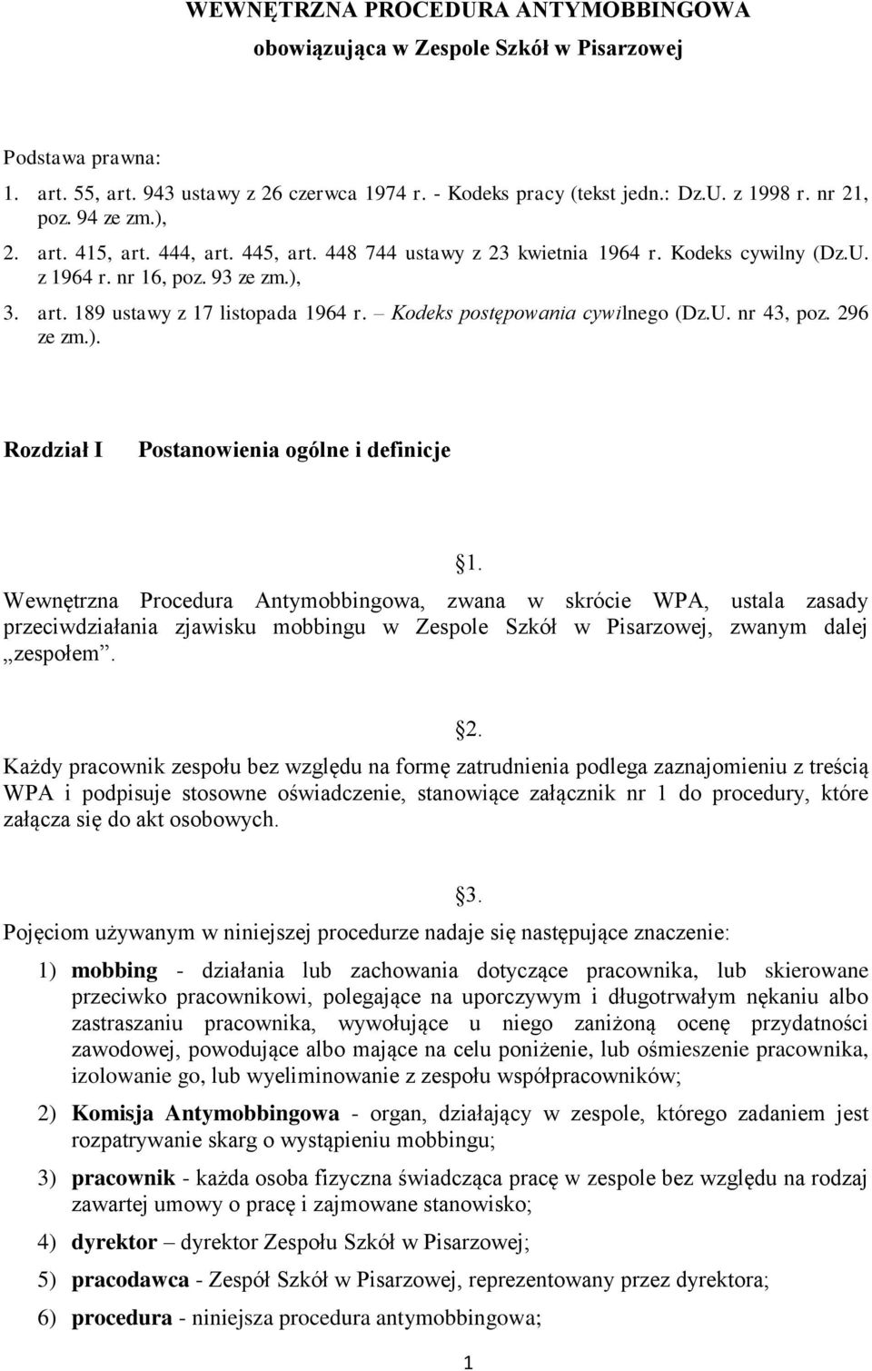 Kodeks postępowania cywilnego (Dz.U. nr 43, poz. 296 ze zm.).