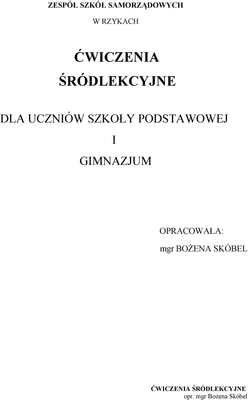 DLA UCZNIÓW SZKOŁY PODSTAWOWEJ I