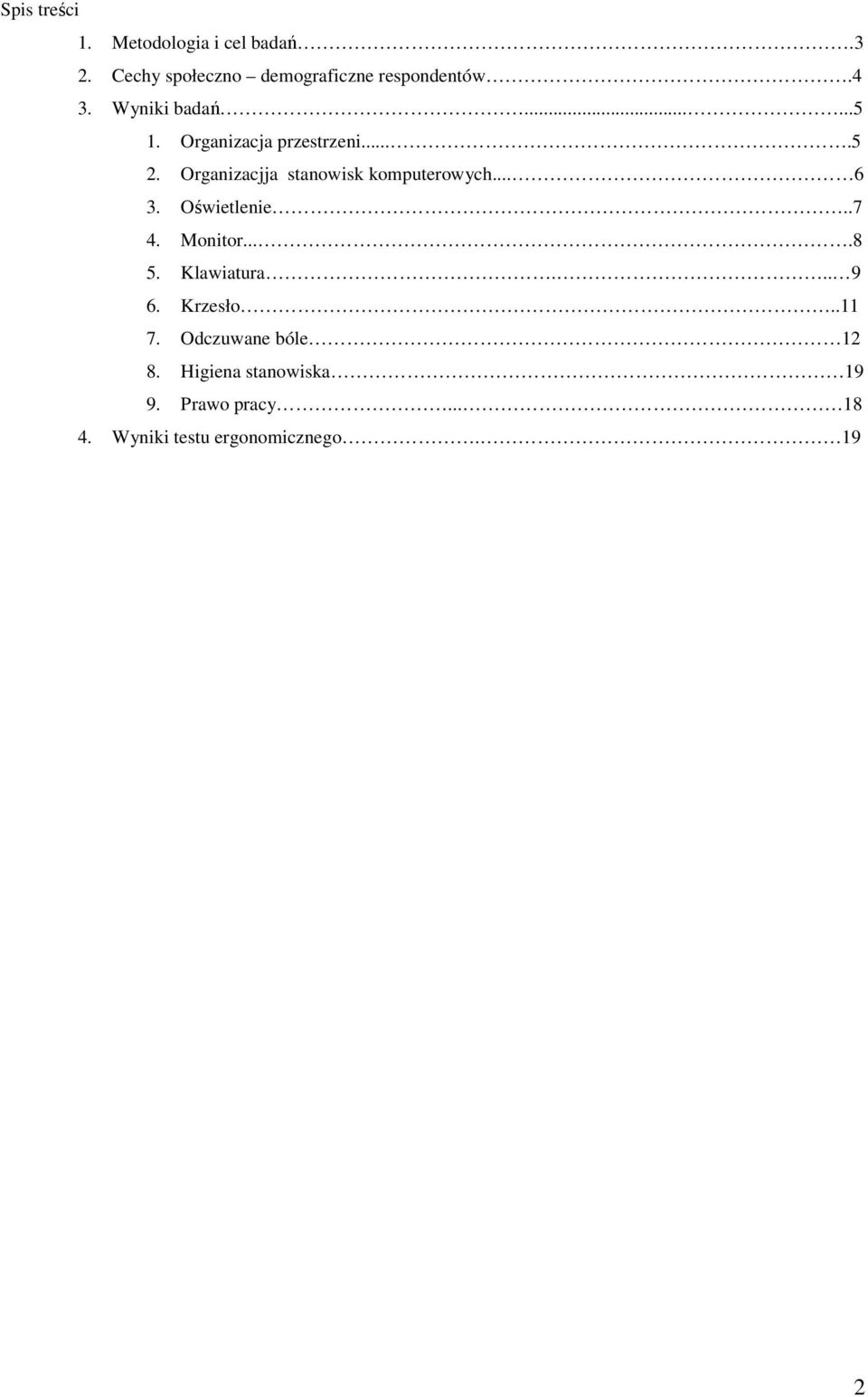 Organizacjja stanowisk komputerowych... 6 3. Oświetlenie..7 4. Monitor....8 5. Klawiatura.