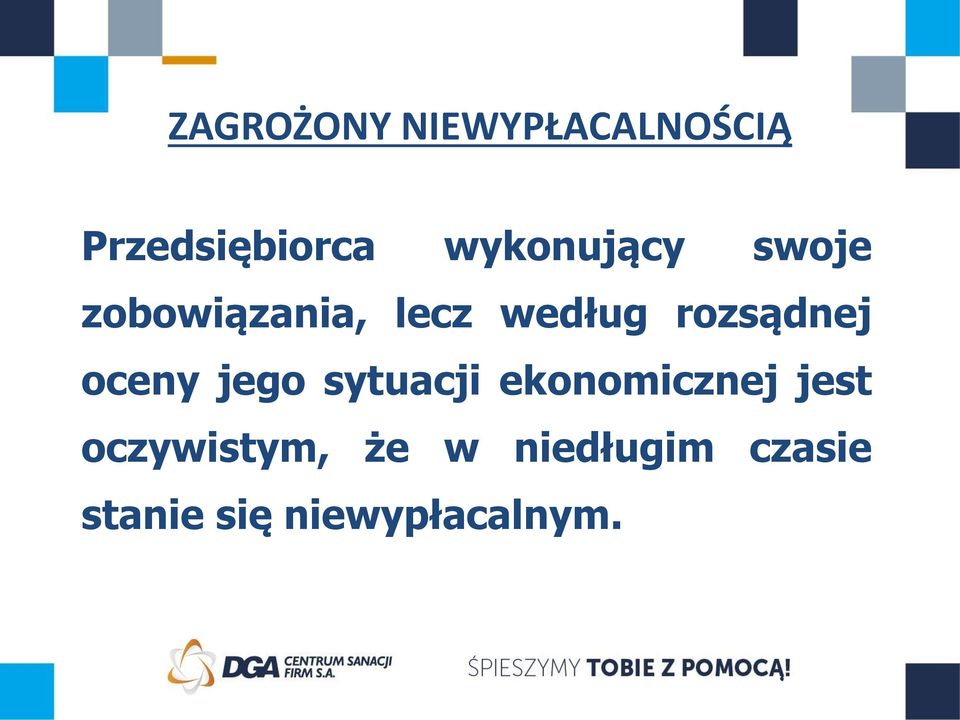 rozsądnej oceny jego sytuacji ekonomicznej jest