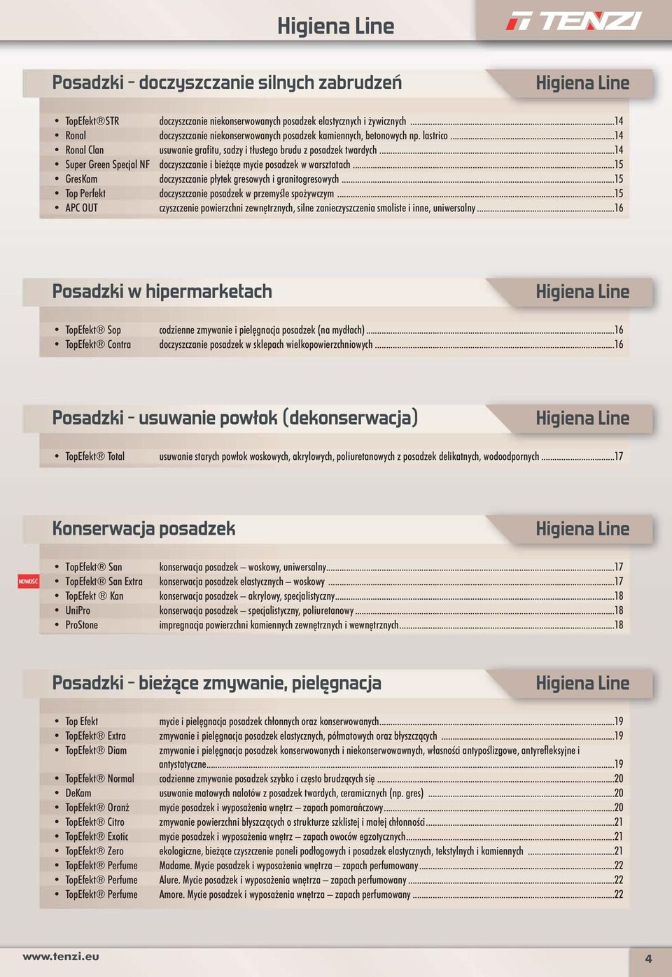 ..4 Super Green Specjal NF doczyszczanie i bieżące mycie posadzek w warsztatach...5 GresKam doczyszczanie płytek gresowych i granitogresowych.