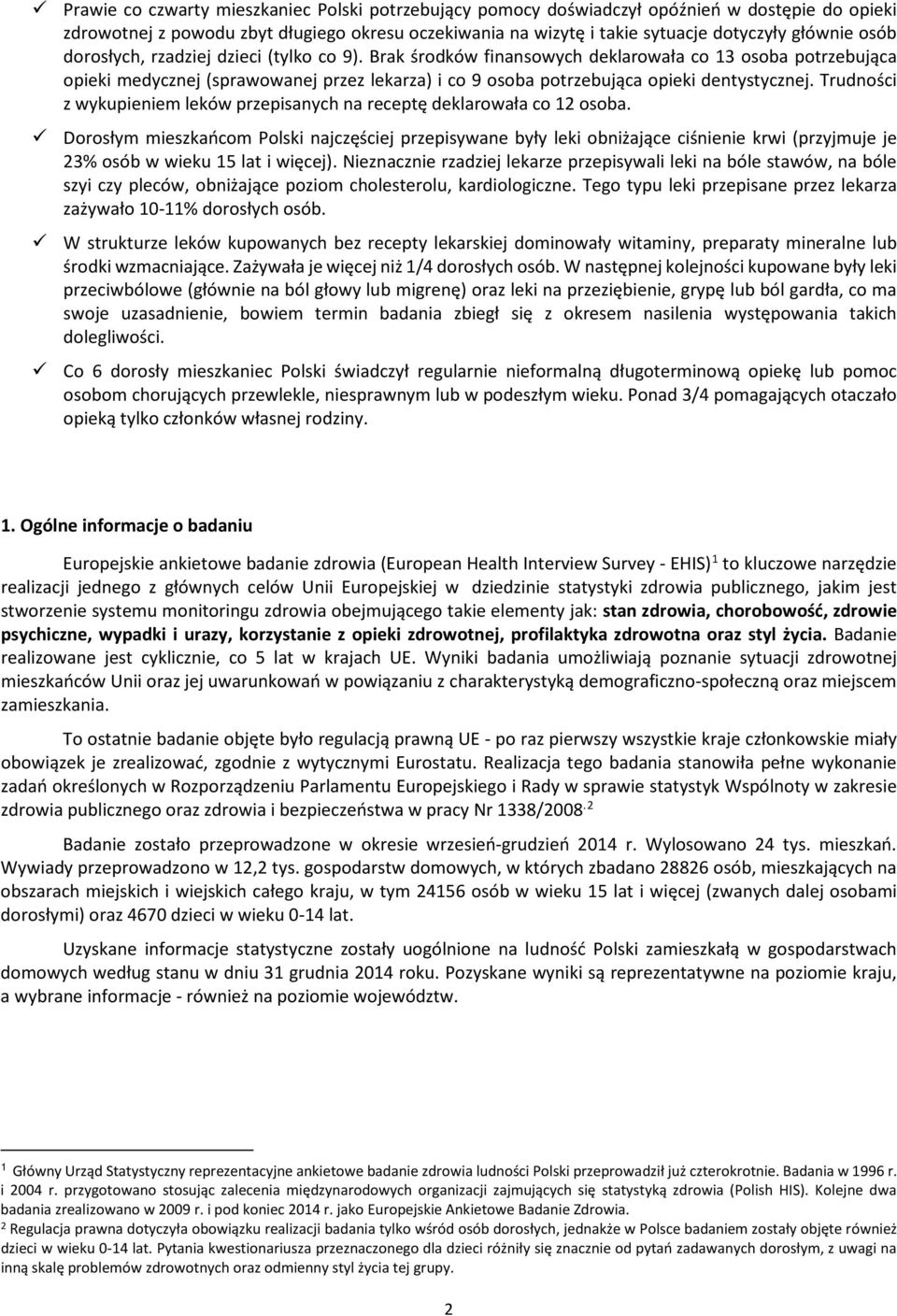 Trudności z wykupieniem leków przepisanych na receptę deklarowała co 12 osoba.