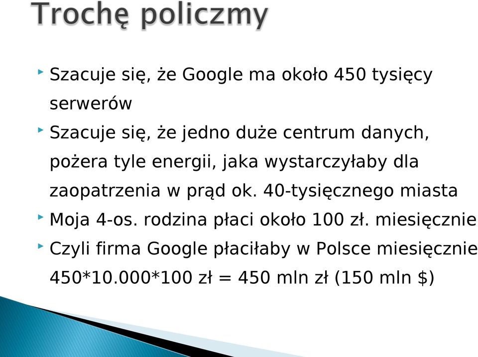 40-tysięcznego miasta Moja 4-os. rodzina płaci około 100 zł.