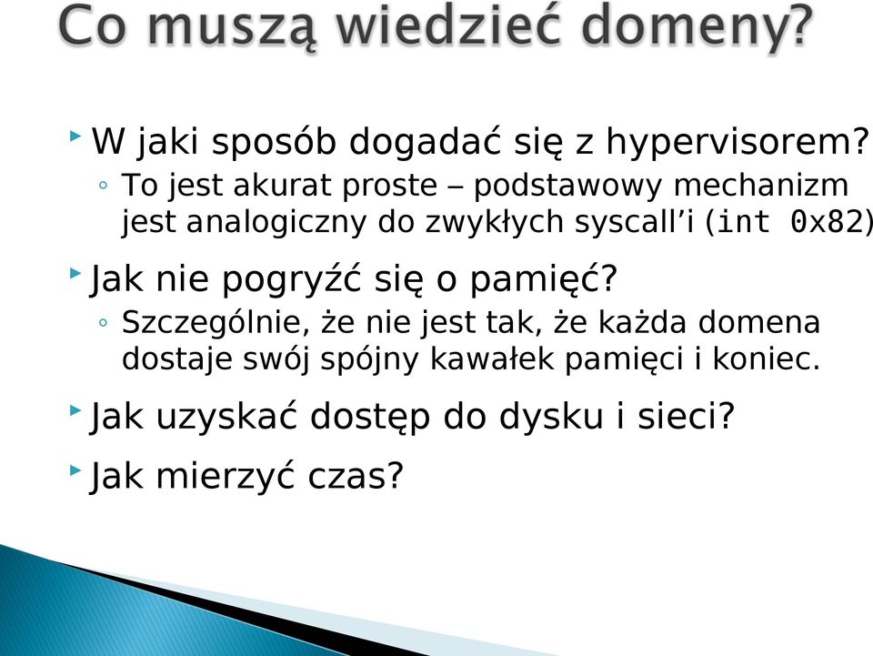 syscall i (int 0x82) Jak nie pogryźć się o pamięć?