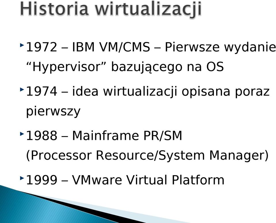poraz pierwszy 1988 Mainframe PR/SM (Processor