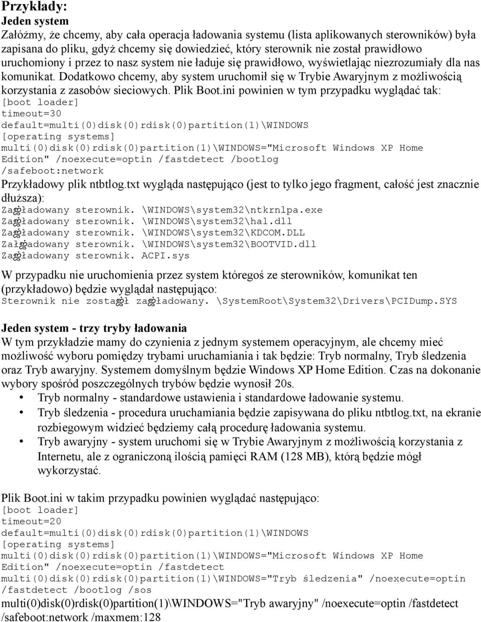 Dodatkowo chcemy, aby system uruchomił się w Trybie Awaryjnym z możliwością korzystania z zasobów sieciowych. Plik Boot.