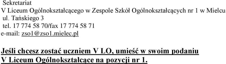 17 774 58 70/fax 17 774 58 71 e-mail: zso1@zso1.mielec.