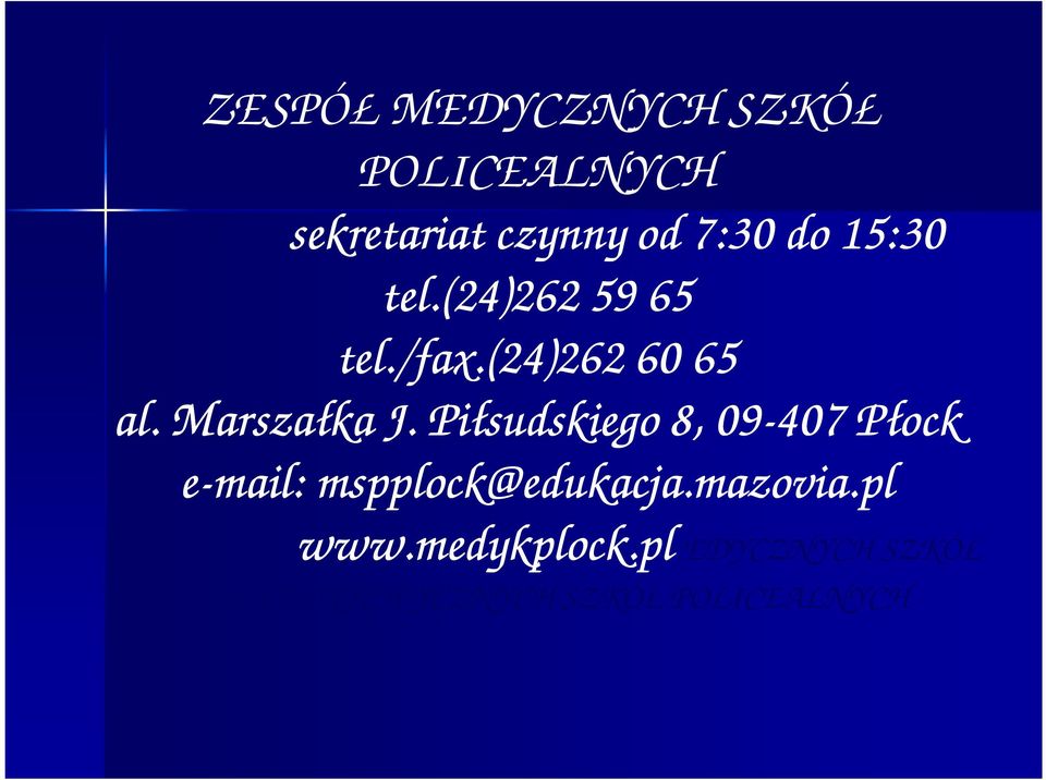 Piłsudskiego 8, 09-407 Płock e-mail: mspplock@edukacja.mazovia.