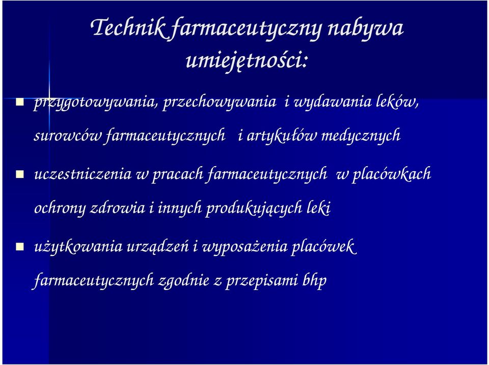 pracach farmaceutycznych w placówkach ochrony zdrowia i innych produkujących leki