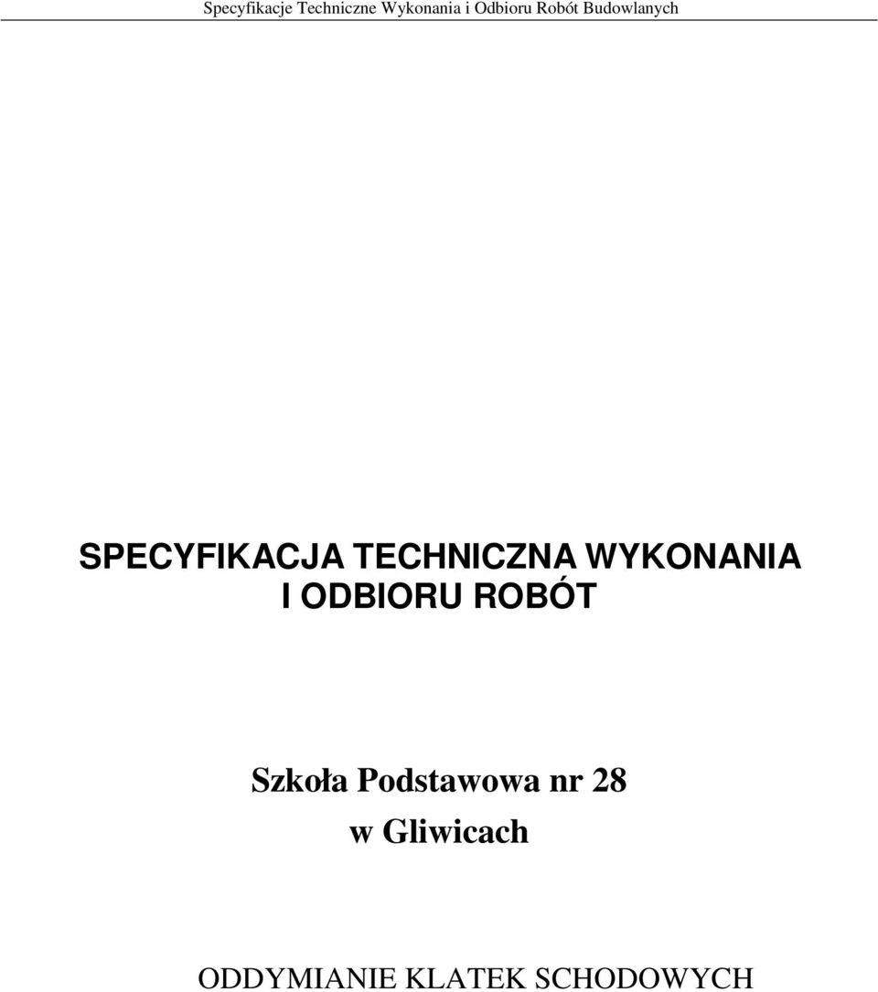 WYKONANIA I ODBIORU ROBÓT Szkoła Podstawowa