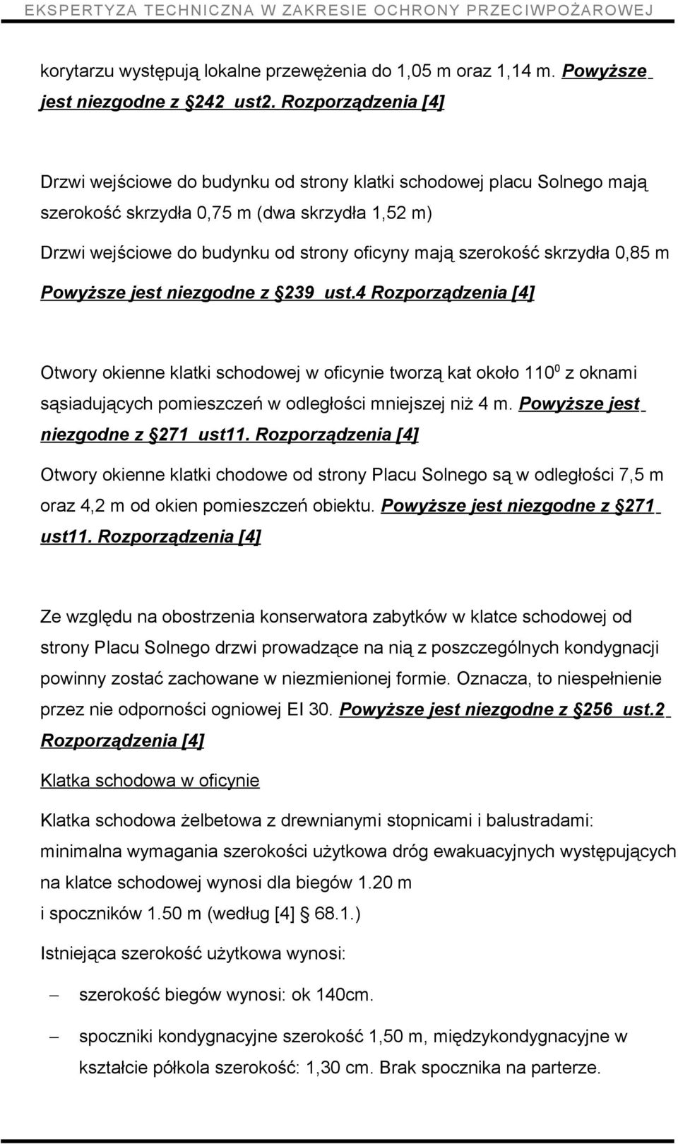 skrzydła 0,85 m Powyższe jest niezgodne z 239 ust.