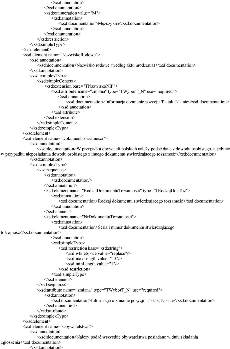 nieposiadania dowodu osobistego z innego dokumentu stwierdzającego tożsamość</xsd:documentation> <xsd:documentation/> <xsd:element name="rodzajdokumentutozsamosci" type="trodzajdoktoz">