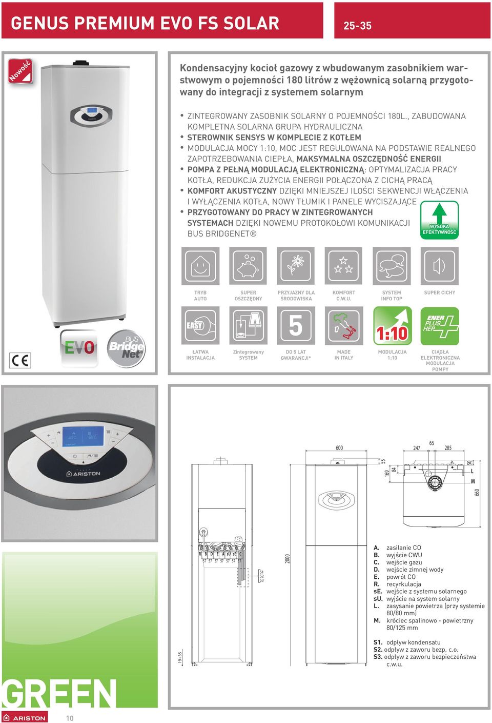 , ZABUDOWANA KOMPLETNA SOLARNA GRUPA HYDRAULICZNA STEROWNIK SENSYS W KOMPLECIE Z KOTŁEM MODULACJA MOCY 1:10, MOC JEST REGULOWANA NA PODSTAWIE REALNEGO ZAPOTRZEBOWANIA CIEPŁA, MAKSYMALNA OSZCZĘDNOŚĆ