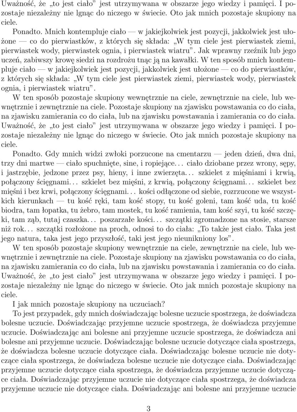 pierwiastek wiatru. Jak wprawny rzeźnik lub jego uczeń, zabiwszy krowę siedzi na rozdrożu tnąc ją na kawałki.