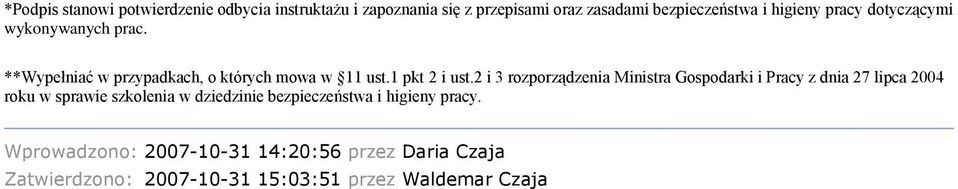 2 i 3 rozporządzenia Ministra Gospodarki i Pracy z dnia 27 lipca 2004 roku w sprawie szkolenia w dziedzinie