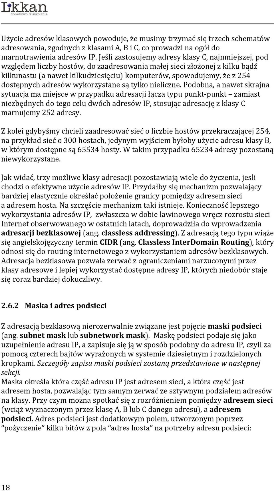 dostępnych adresów wykorzystane są tylko nieliczne.