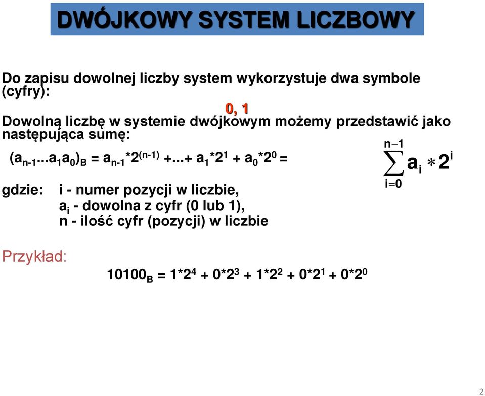 ..a 1 a 0 ) B = a n-1 *2 (n-1) +.