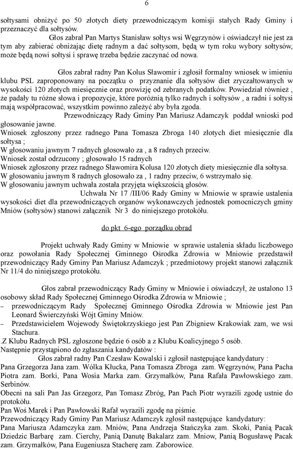 trzeba będzie zaczynać od nowa.