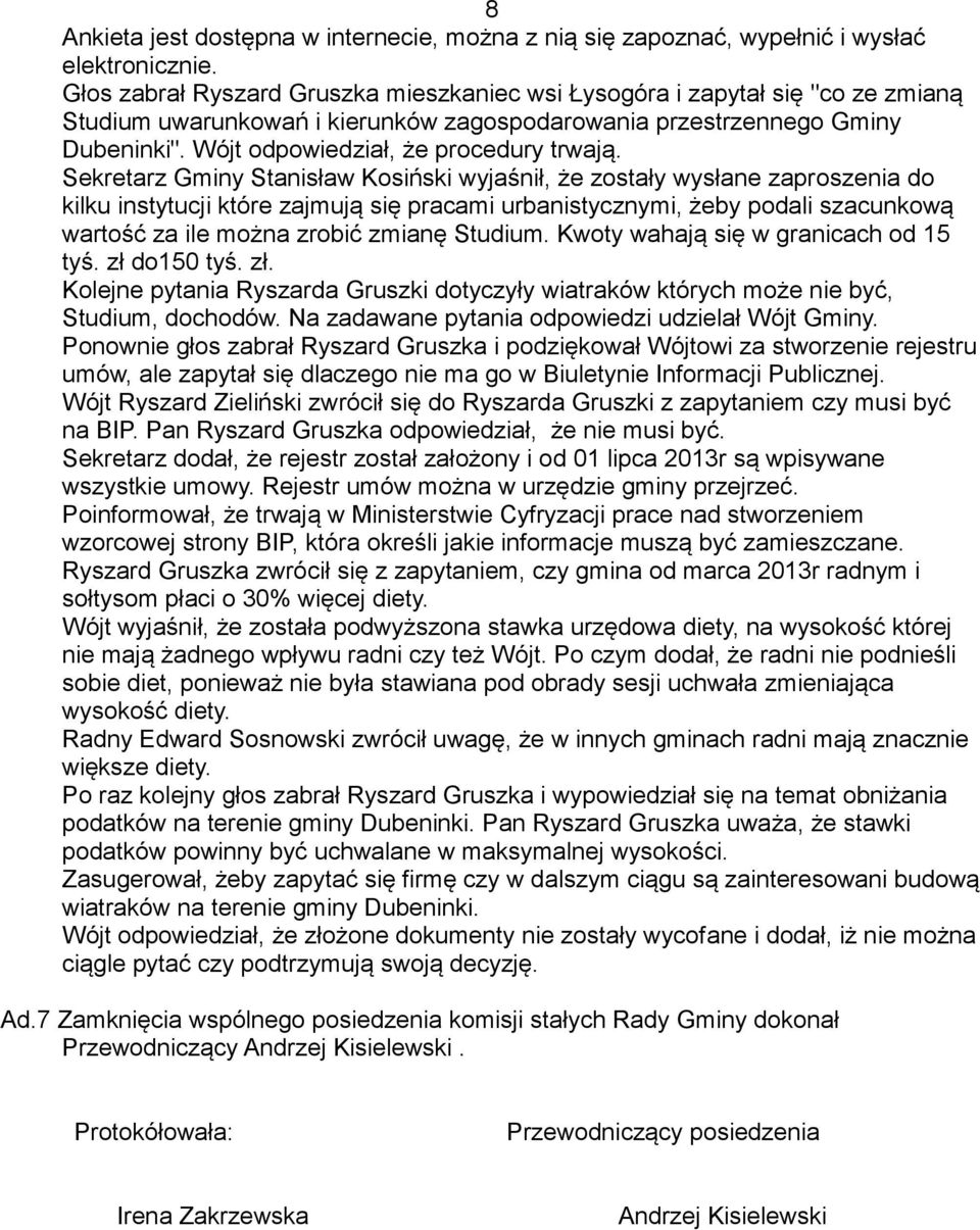 Wójt odpowiedział, że procedury trwają.