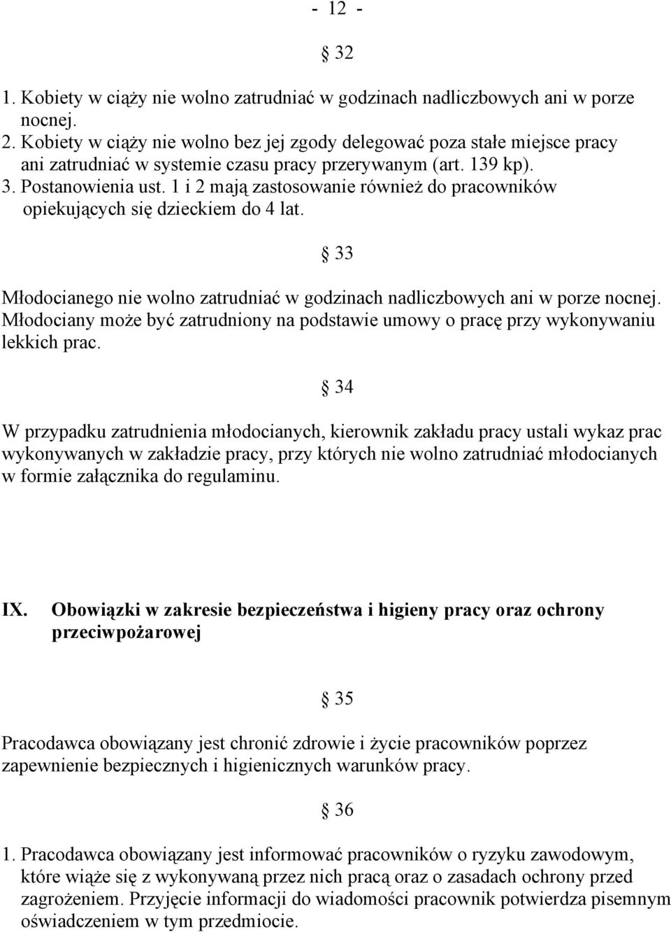 Młodociany może być zatrudniony na podstawie umowy o pracę przy wykonywaniu lekkich prac.