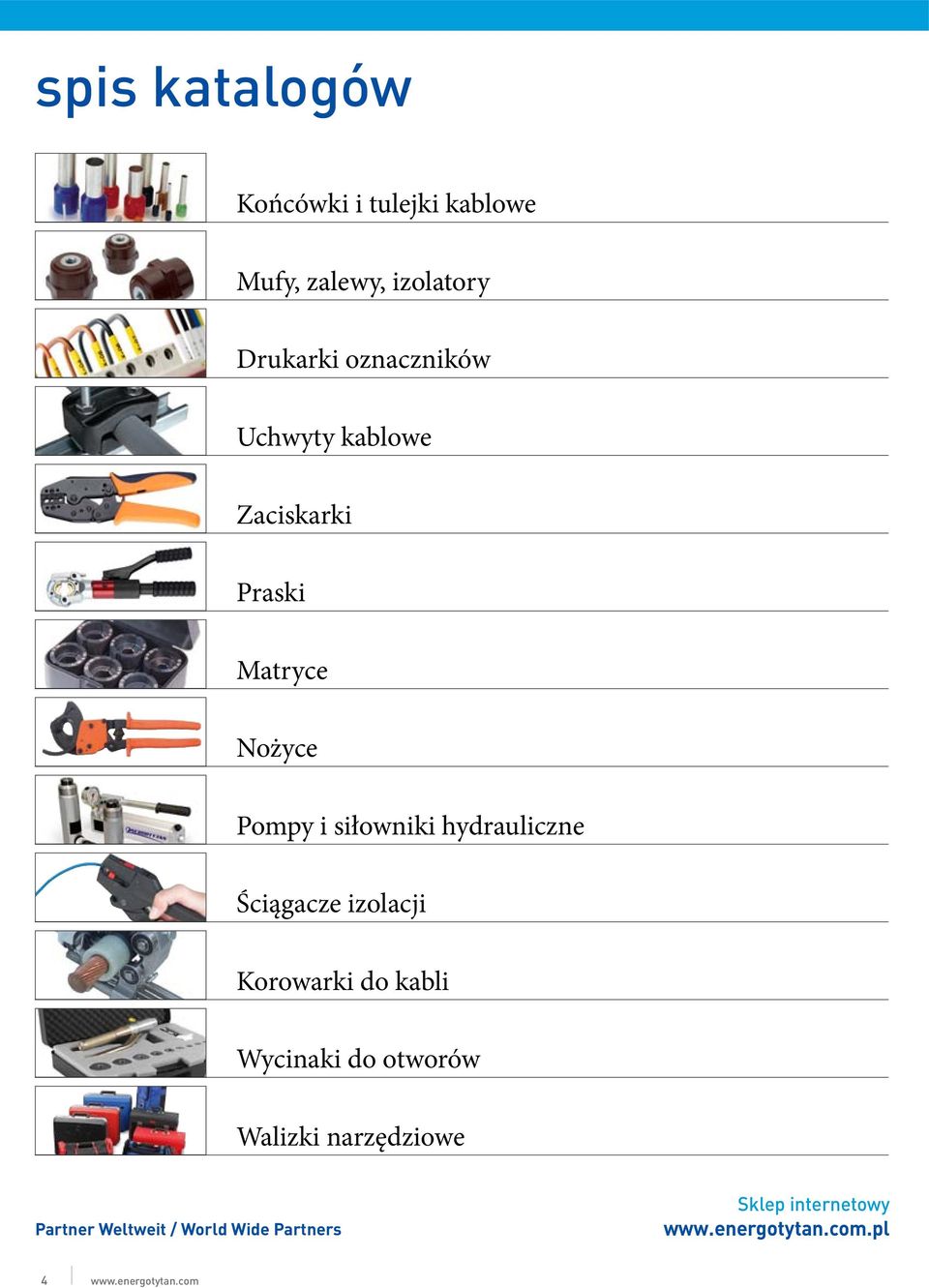 Ściągacze izolacji Korowarki do kabli Wycinaki do otworów Walizki narzędziowe Partner