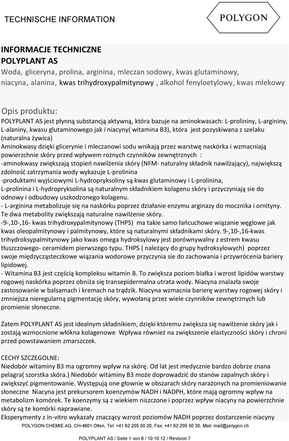szelaku (naturalna żywica) Aminokwasy dzięki glicerynie i mleczanowi sodu wnikają przez warstwę naskórka i wzmacniają powierzchnie skóry przed wpływem rożnych czynników zewnętrznych : -aminokwasy