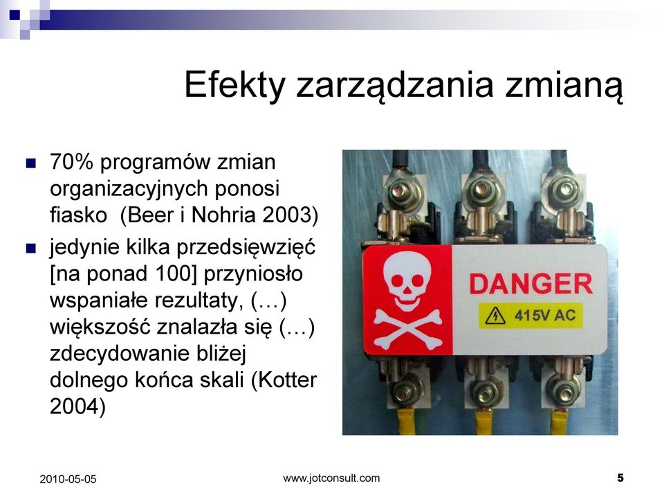 100] przyniosło wspaniałe rezultaty, ( ) większość znalazła się ( )