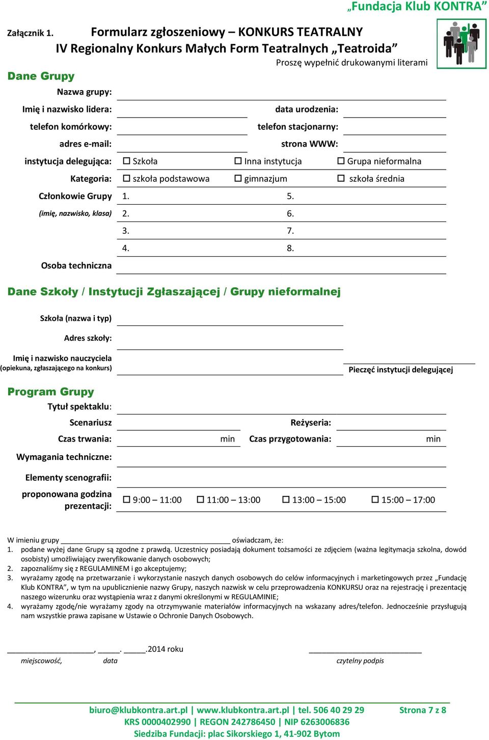 komórkowy: adres e-mail: data urodzenia: telefon stacjonarny: strona WWW: instytucja delegująca: Szkoła Inna instytucja Grupa nieformalna Kategoria: szkoła podstawowa gimnazjum szkoła średnia
