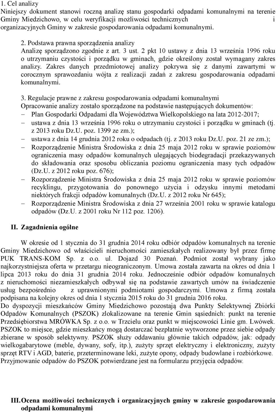 2 pkt 10 ustawy z dnia 13 września 1996 roku o utrzymaniu czystości i porządku w gminach, gdzie określony został wymagany zakres analizy.