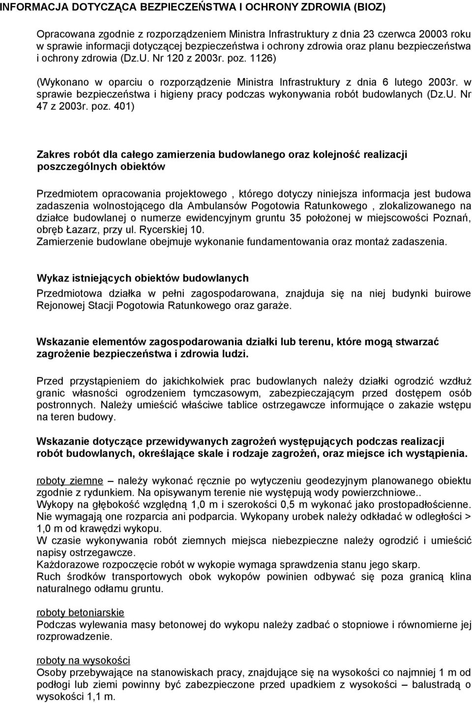 w sprawie bezpieczeństwa i higieny pracy podczas wykonywania robót budowlanych (Dz.U. Nr 47 z 2003r. poz.