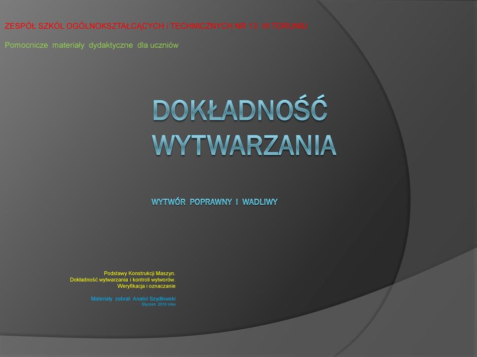 Konstrukcji Maszyn. Dokładność wytwarzania i kontroli wytworów.