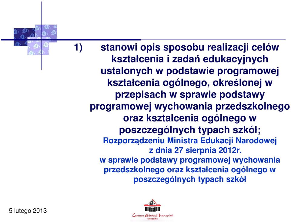 kształcenia ogólnego w poszczególnych typach szkół; Rozporządzeniu Ministra Edukacji Narodowej z dnia 27