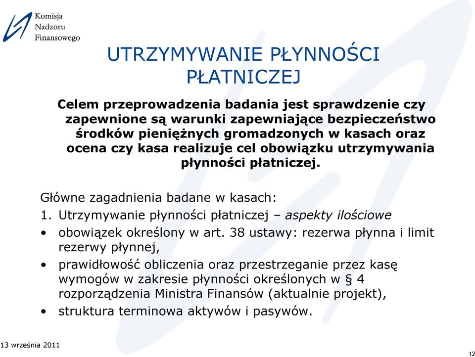 Utrzymywanie płynności płatniczej aspekty ilościowe obowiązek określony w art.