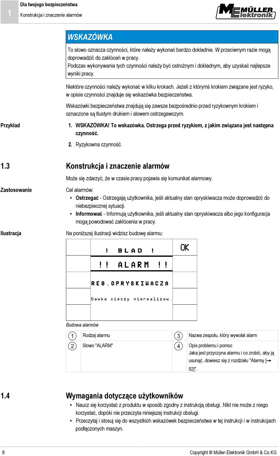 Jeżeli z którymś krokiem związane jest ryzyko, w opisie czynności znajduje się wskazówka bezpieczeństwa.