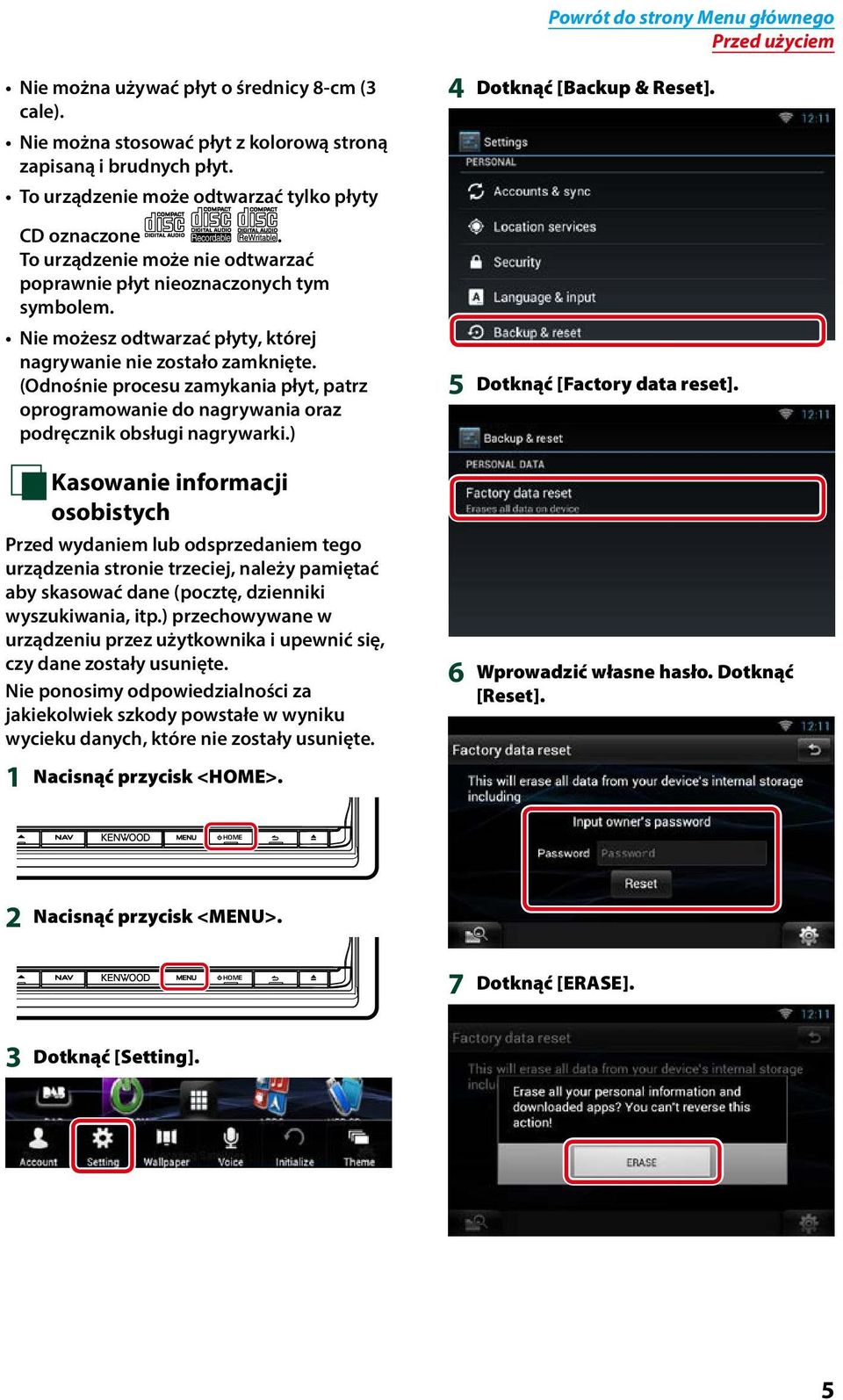 (Odnośnie procesu zamykania płyt, patrz oprogramowanie do nagrywania oraz podręcznik obsługi nagrywarki.