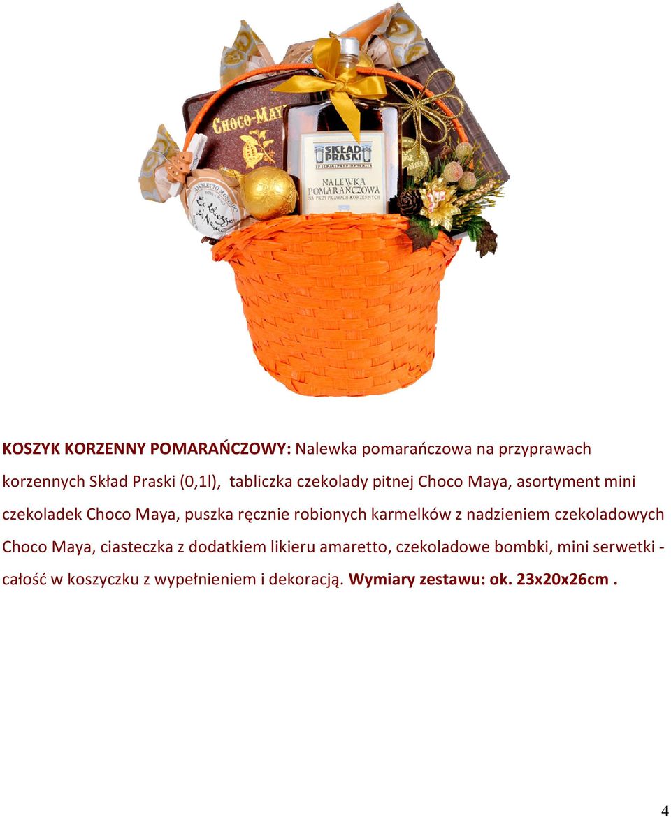 robionych karmelków z nadzieniem czekoladowych Choco Maya, ciasteczka z dodatkiem likieru amaretto,