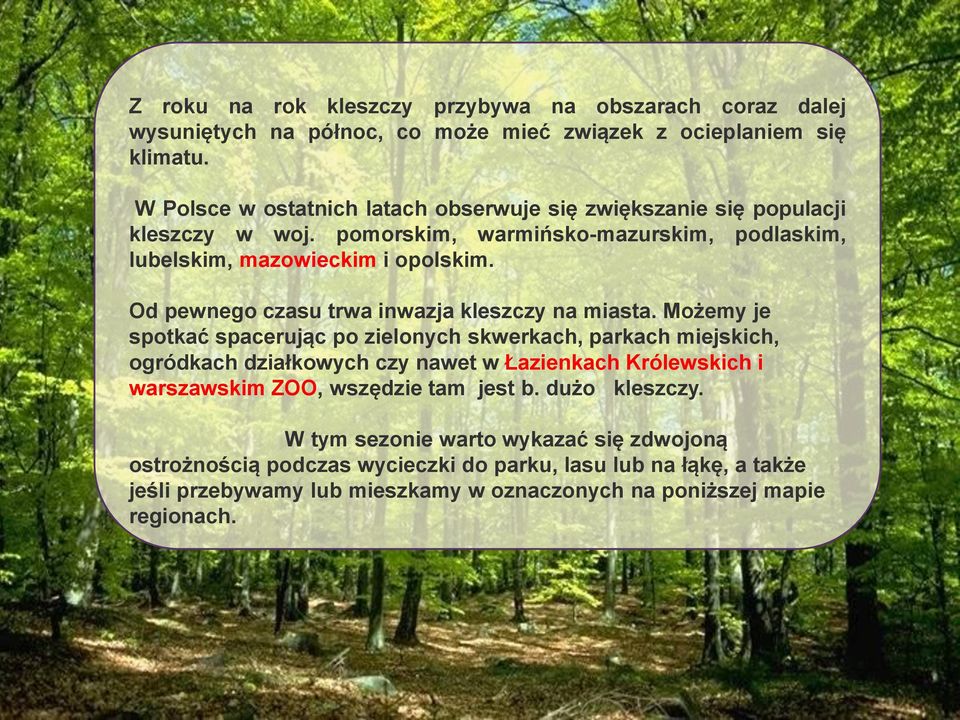 Od pewnego czasu trwa inwazja kleszczy na miasta.