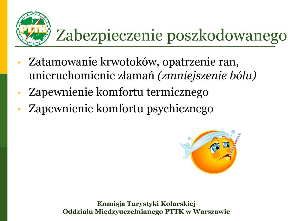 złamań (zmniejszenie bólu) Zapewnienie