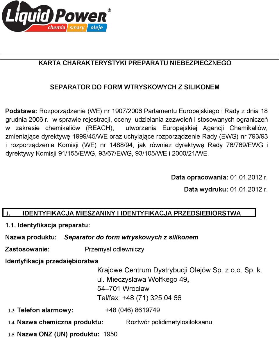 uchylające rozporządzenie Rady (EWG) nr 793/93 i rozporządzenie Komisji (WE) nr 1488/94, jak również dyrektywę Rady 76/769/EWG i dyrektywy Komisji 91/155/EWG, 93/67/EWG, 93/105/WE i 2000/21/WE.