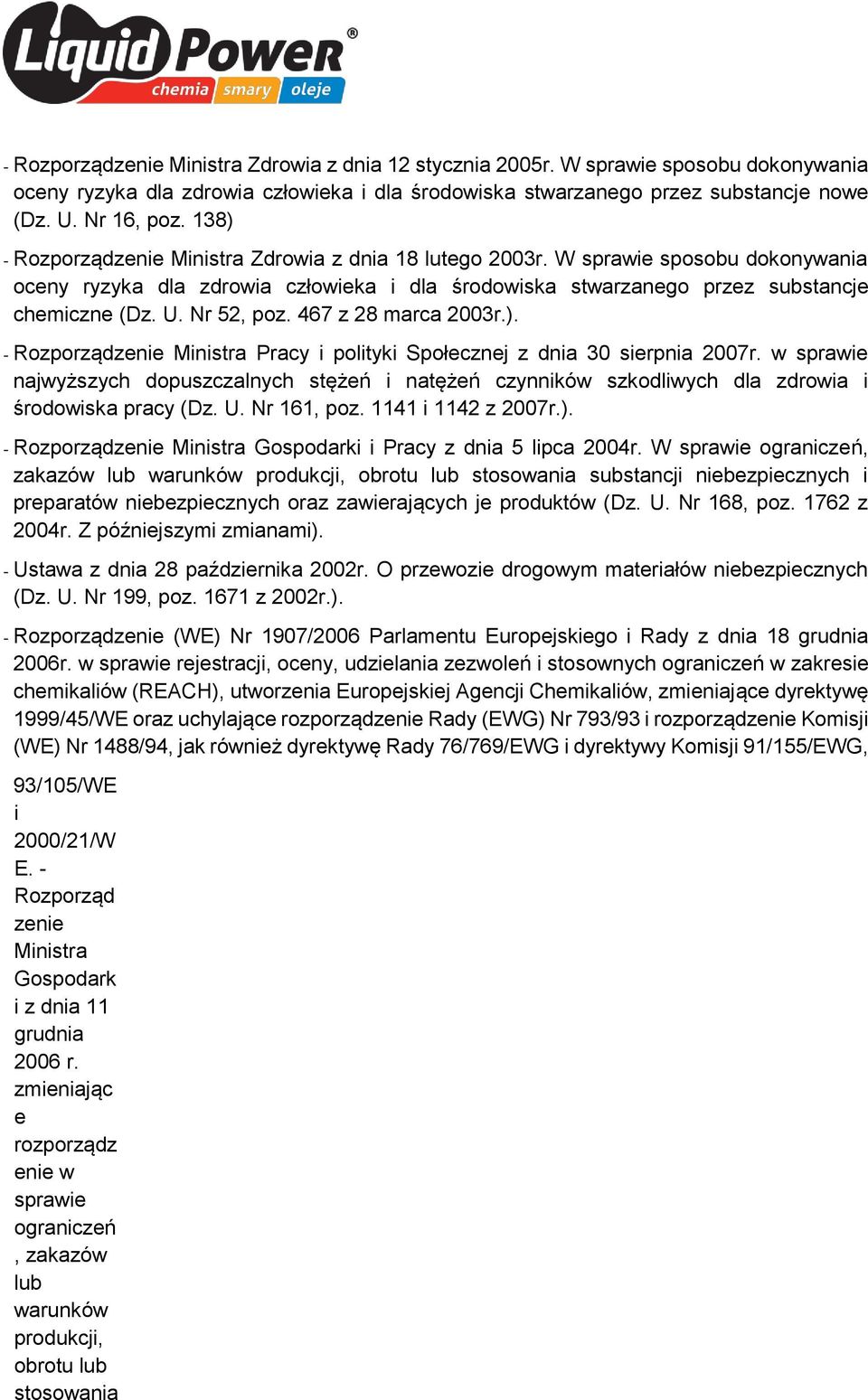 Nr 52, poz. 467 z 28 marca 2003r.). - Rozporządzenie Ministra Pracy i polityki Społecznej z dnia 30 sierpnia 2007r.