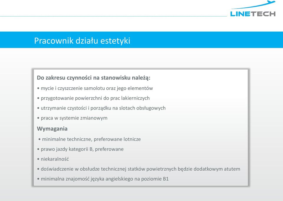 minimalne techniczne, preferowane lotnicze prawo jazdy kategorii B, preferowane doświadczenie w obsłudze