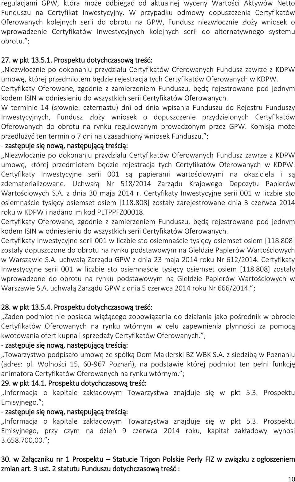 alternatywnego systemu obrotu. ; 27. w pkt 13