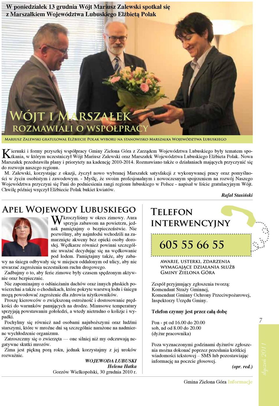 Mariusz Zalewski oraz Marszałek Województwa Lubuskiego Elżbieta Polak. Nowa Marszałek przedstawiła plany i priorytety na kadencję 2010-2014.