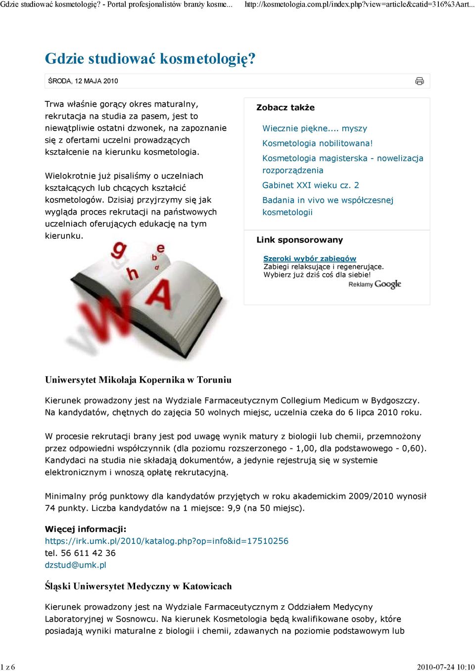 kosmetologia. Wielokrotnie już pisaliśmy o uczelniach kształcących lub chcących kształcić kosmetologów.