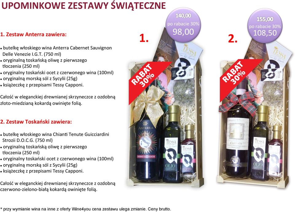 CZNE 1. Zestaw Anterra zawiera: butelkę włoskiego wina Anterra Cabernet Sauvignon Delle Venezie I.G.T.