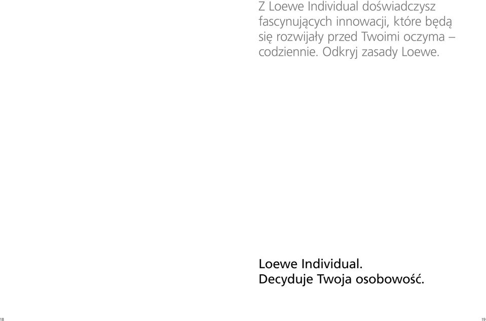 Twom oczma codzenne. Odkrj zasad Loewe.
